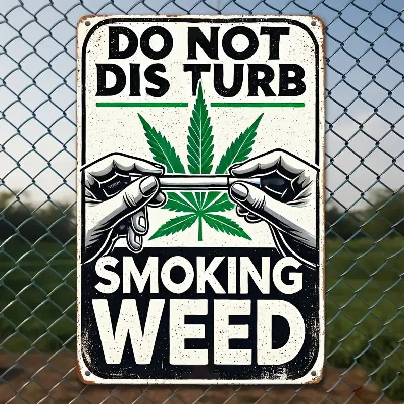 NEW 420, House Warning , 'Do Not Disturb - Smoking Weed Metal Sign - FranksFunkyStuff
