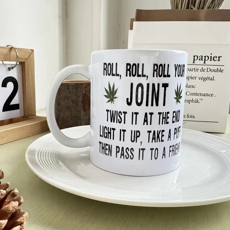 ROLL, ROLL, ROLL YOUR JOINT TWIST IT AT THE END, Coffee Cup - FranksFunkyStuff