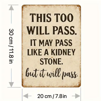NEW Vintage Look Metal Tin Sign "This Too Will Pass" It May Pass Like a Stone1