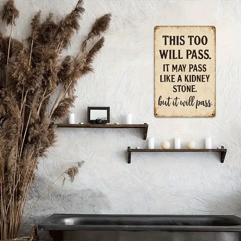 NEW Vintage Look Metal Tin Sign "This Too Will Pass" It May Pass Like a Stone5