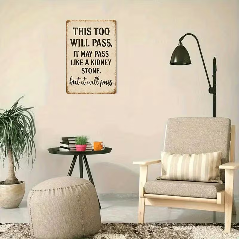 NEW Vintage Look Metal Tin Sign "This Too Will Pass" It May Pass Like a Stone3