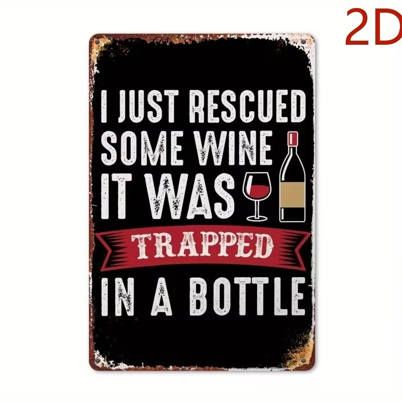 NEW Vintage Wine Quote " I Just Rescued Some Wine Trapped " Metal Sign0