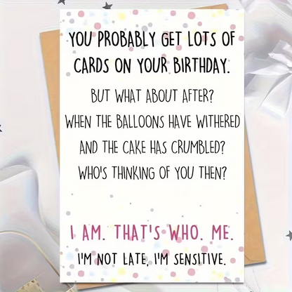 Funny Birthday Card - "I'm Not Late, I'm Just Sensitive"0