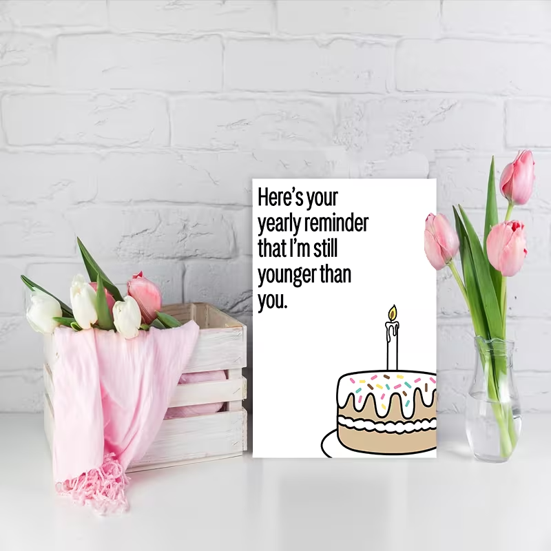 NEW Humorous Birthday Card for Friends and Family, FREE SHIPPING5