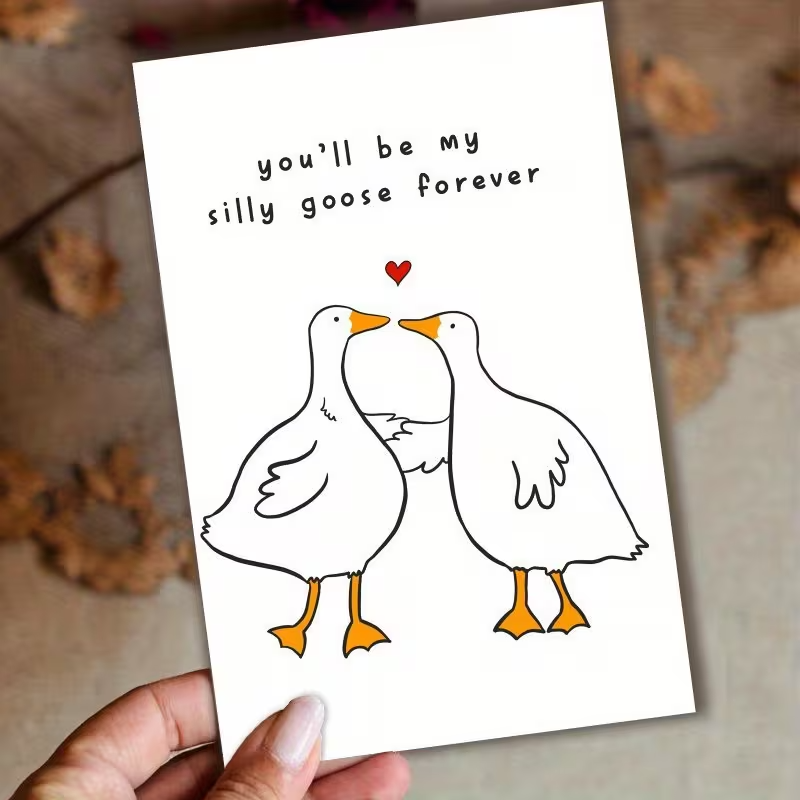 Greeting Card Any , Any Occasion,  - "You'll Always Be My Silly Goose"4