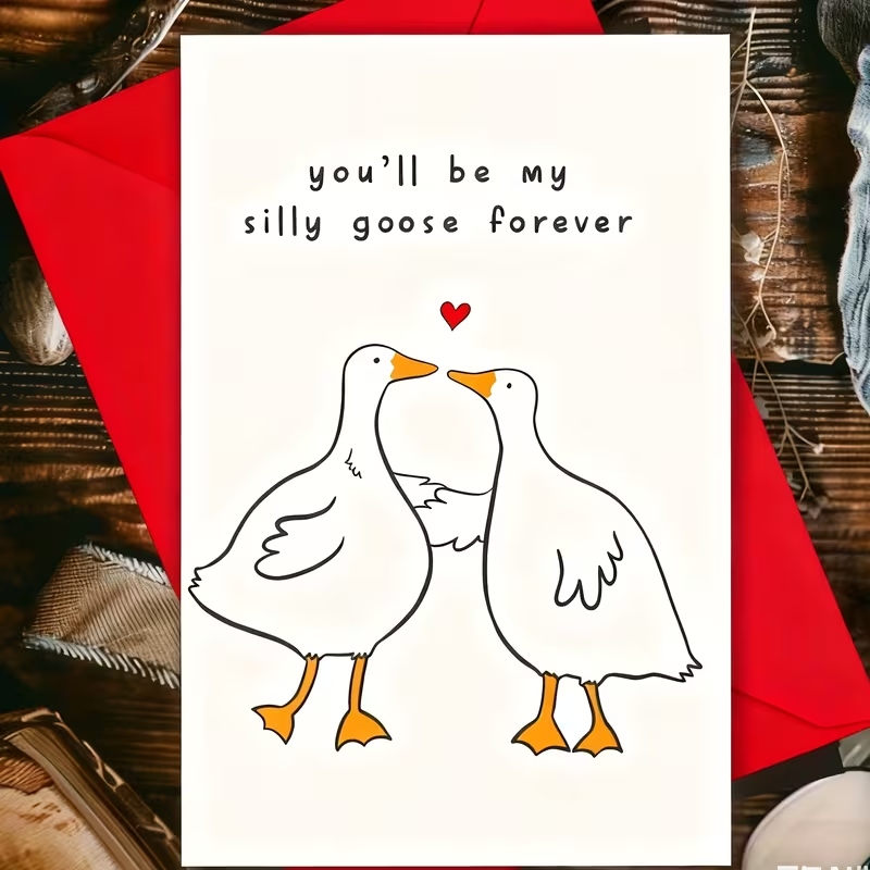 Greeting Card Any , Any Occasion,  - "You'll Always Be My Silly Goose"0
