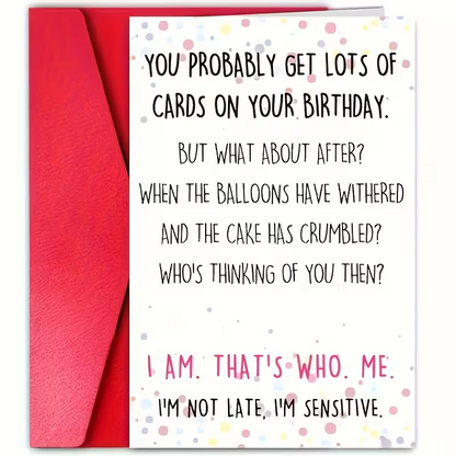 Funny Birthday Card - "I'm Not Late, I'm Just Sensitive"5