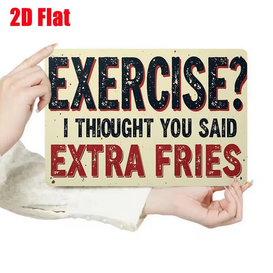 NEW Exercise Funny French Fry Pun Metal Wall Sign0