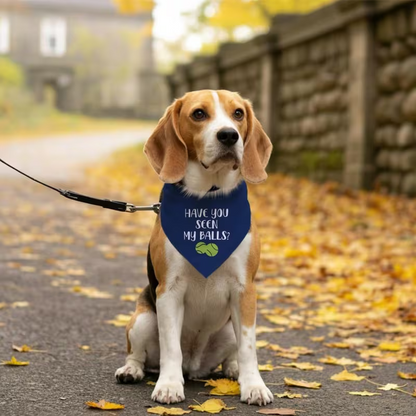NEW "Have You Seen My Balls Dog Bandana"4