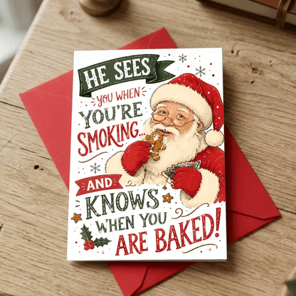 CHRISTMAS GREETING CARD " HE SEES YOU WHEN YOU'RE SLEEPING " 420 THEME - FranksFunkyStuff