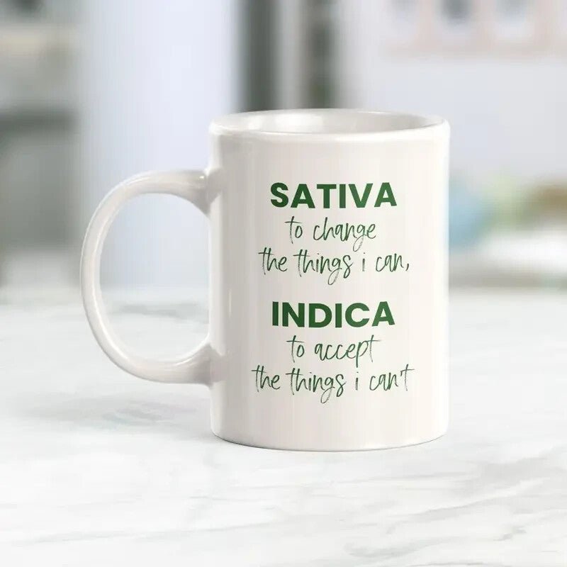 Coffee Cup Sativa , Indica To Accept The Things I Can't - FranksFunkyStuff