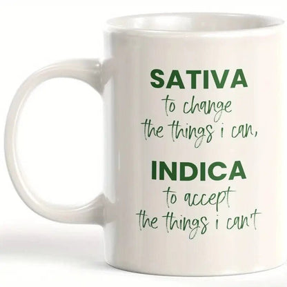 Coffee Cup Sativa , Indica To Accept The Things I Can't - FranksFunkyStuff