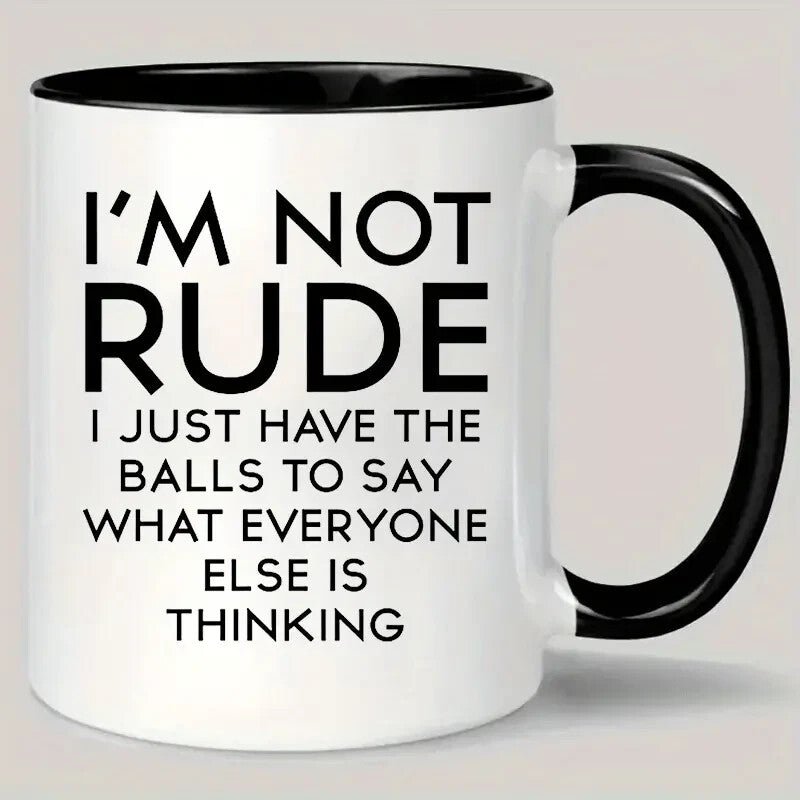Coffee Mug, 1pc, 11 Ounce Ceramic Coffee Mug " I'm Not Rude " - FranksFunkyStuff