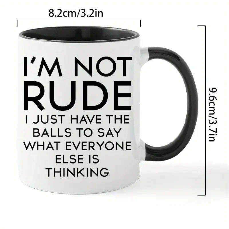 Coffee Mug, 1pc, 11 Ounce Ceramic Coffee Mug " I'm Not Rude " - FranksFunkyStuff