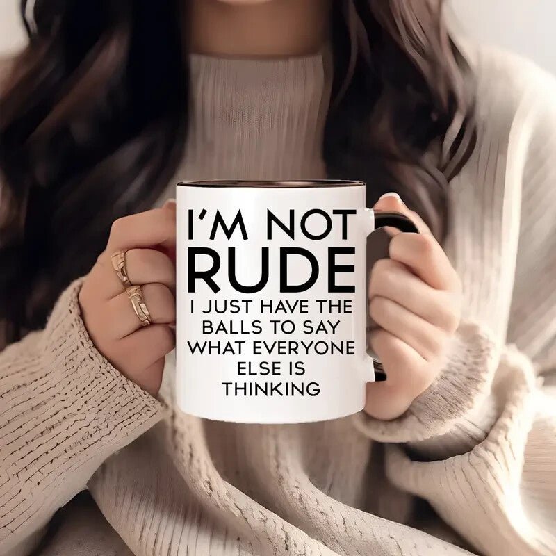 Coffee Mug, 1pc, 11 Ounce Ceramic Coffee Mug " I'm Not Rude " - FranksFunkyStuff