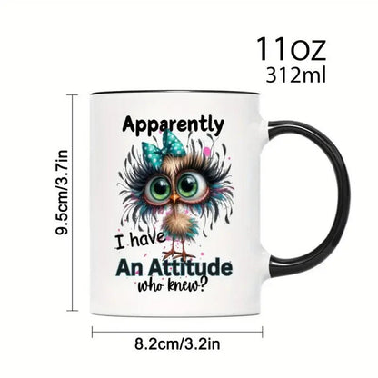 Funny Bird Coffee Mug, 11oz Ceramic, "Apparently I Have an Attitude Who Knew" - FranksFunkyStuff