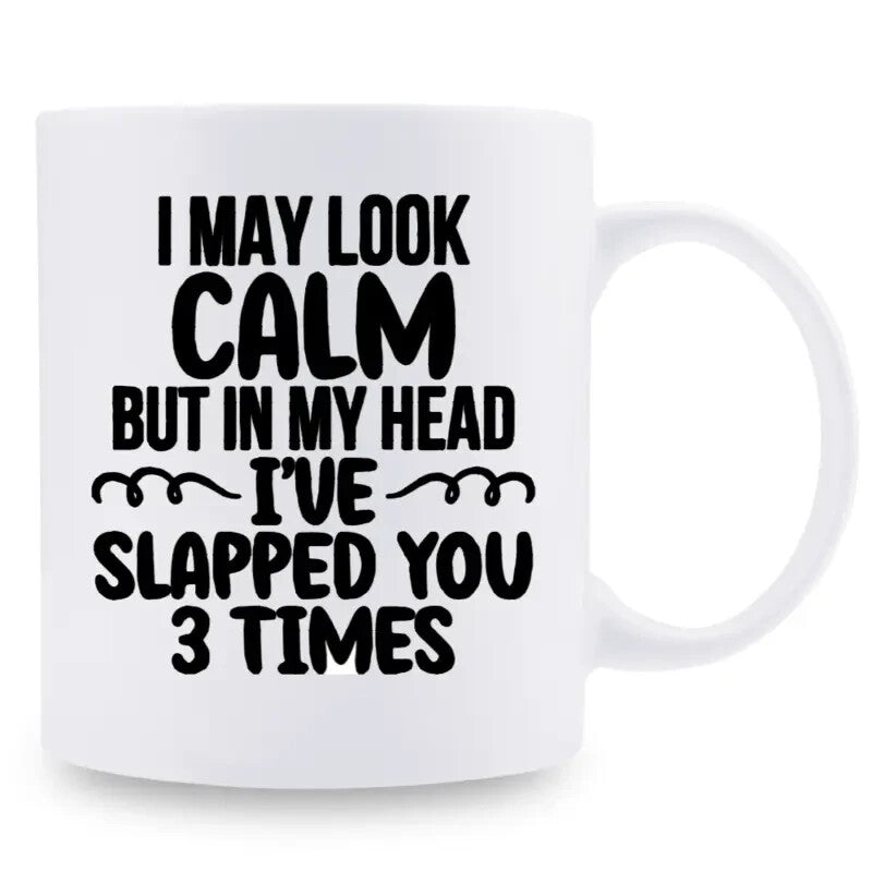 Funny Coffee Mug, I May Look Calm But In My Head, 11 oz Ceramic Mug - FranksFunkyStuff