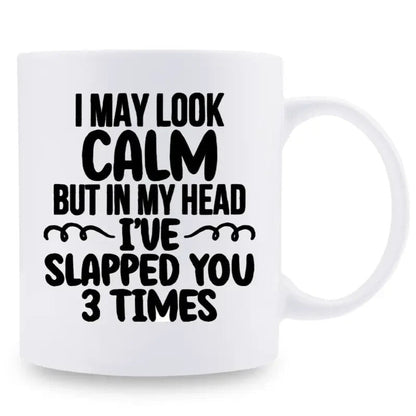 Funny Coffee Mug, I May Look Calm But In My Head, 11 oz Ceramic Mug - FranksFunkyStuff