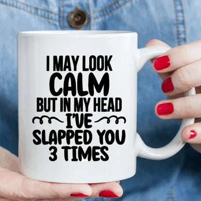 Funny Coffee Mug, I May Look Calm But In My Head, 11 oz Ceramic Mug - FranksFunkyStuff