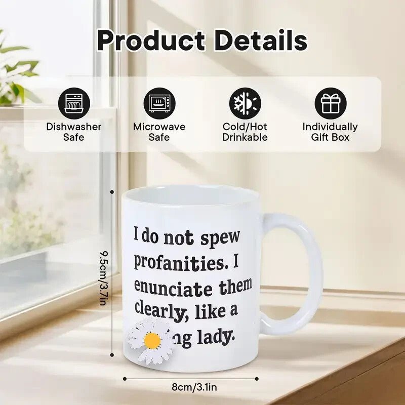 I Don't Swear, I Express Myself Clearly, Just Like a Lady, Coffee Mug - FranksFunkyStuff