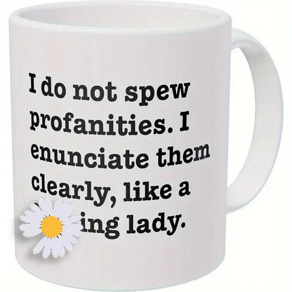 I Don't Swear, I Express Myself Clearly, Just Like a Lady, Coffee Mug - FranksFunkyStuff