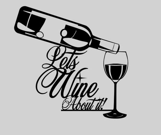 Let's Wine About It, Metal Silhouette Sign - FranksFunkyStuff