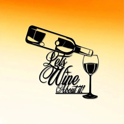 Let's Wine About It, Metal Silhouette Sign - FranksFunkyStuff