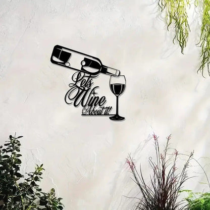 Let's Wine About It, Metal Silhouette Sign - FranksFunkyStuff