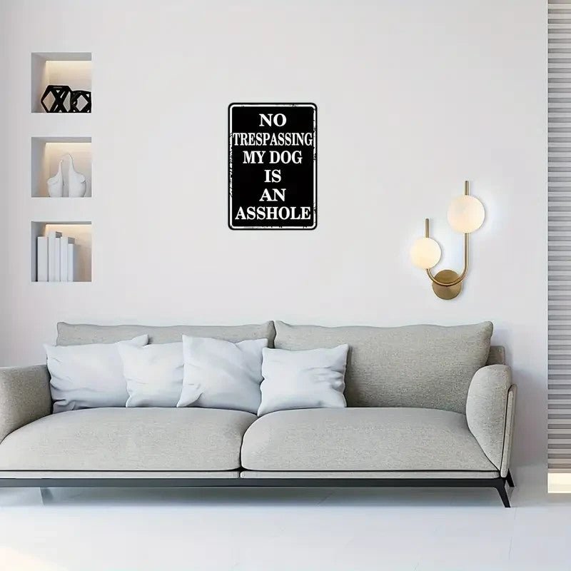 Metal Humorous "No Trespassing My Dog Is" Metal Sign 8 x 12 Inches - FranksFunkyStuff
