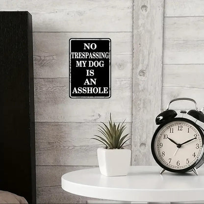 Metal Humorous "No Trespassing My Dog Is" Metal Sign 8 x 12 Inches - FranksFunkyStuff