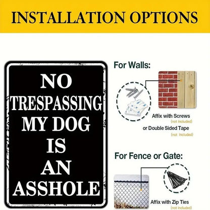 Metal Humorous "No Trespassing My Dog Is" Metal Sign 8 x 12 Inches - FranksFunkyStuff