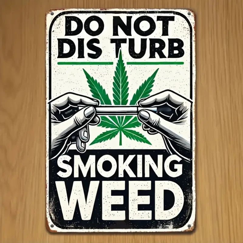 NEW 420, House Warning , 'Do Not Disturb - Smoking Weed Metal Sign - FranksFunkyStuff