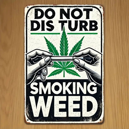 NEW 420, House Warning , 'Do Not Disturb - Smoking Weed Metal Sign - FranksFunkyStuff