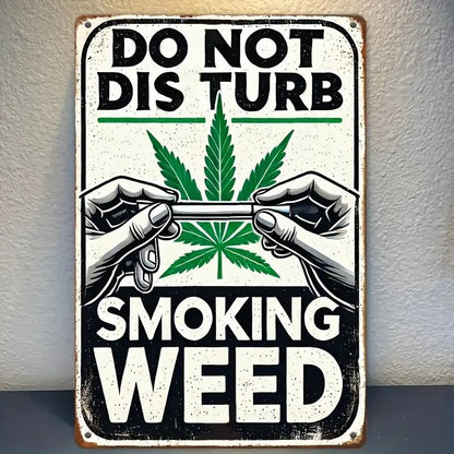 NEW 420, House Warning , 'Do Not Disturb - Smoking Weed Metal Sign - FranksFunkyStuff