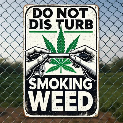 NEW 420, House Warning , 'Do Not Disturb - Smoking Weed Metal Sign - FranksFunkyStuff