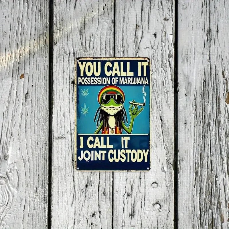 NEW 420 "Joint Custody" Humorous Metal Sign - FranksFunkyStuff