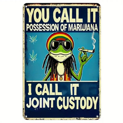 NEW 420 "Joint Custody" Humorous Metal Sign - FranksFunkyStuff