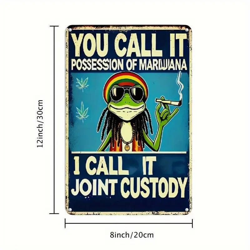 NEW 420 "Joint Custody" Humorous Metal Sign - FranksFunkyStuff