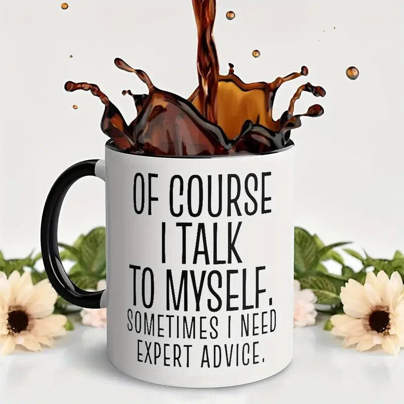 New Ceramic Coffee Mug " I talk to Myself " - FranksFunkyStuff