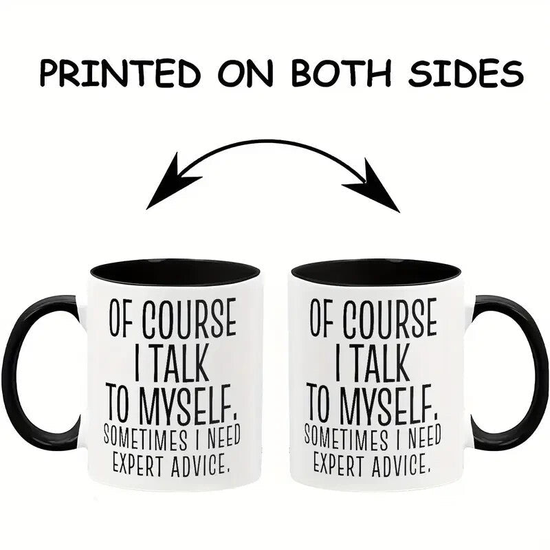 New Ceramic Coffee Mug " I talk to Myself " - FranksFunkyStuff