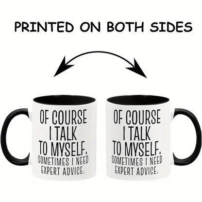 New Ceramic Coffee Mug " I talk to Myself " - FranksFunkyStuff