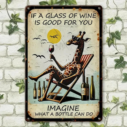 NEW , Humorous Giraffe "If a Glass of Wine is Good for You" metal sign - FranksFunkyStuff