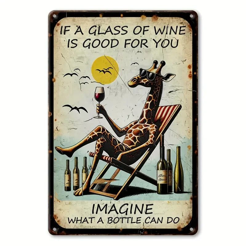 NEW , Humorous Giraffe "If a Glass of Wine is Good for You" metal sign - FranksFunkyStuff