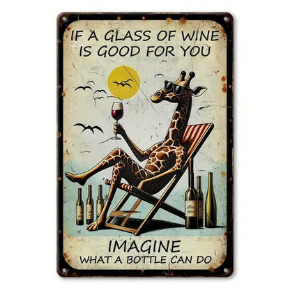 NEW , Humorous Giraffe "If a Glass of Wine is Good for You" metal sign - FranksFunkyStuff