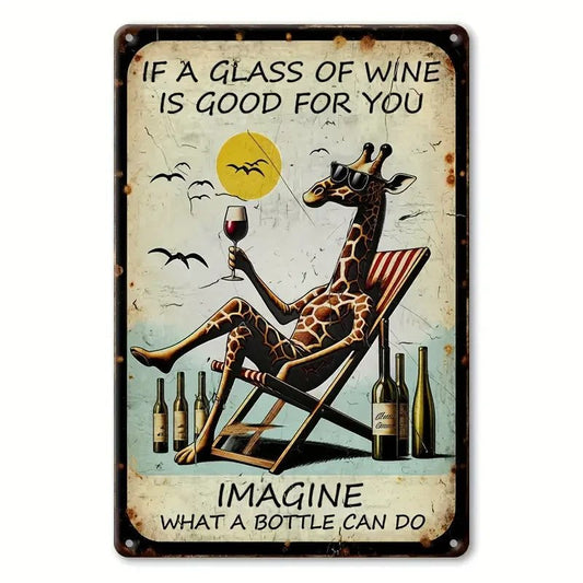 NEW , Humorous Giraffe "If a Glass of Wine is Good for You" metal sign - FranksFunkyStuff