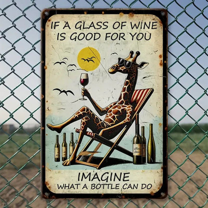 NEW , Humorous Giraffe "If a Glass of Wine is Good for You" metal sign - FranksFunkyStuff