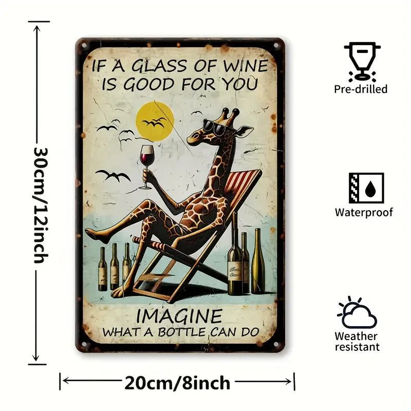 NEW , Humorous Giraffe "If a Glass of Wine is Good for You" metal sign - FranksFunkyStuff