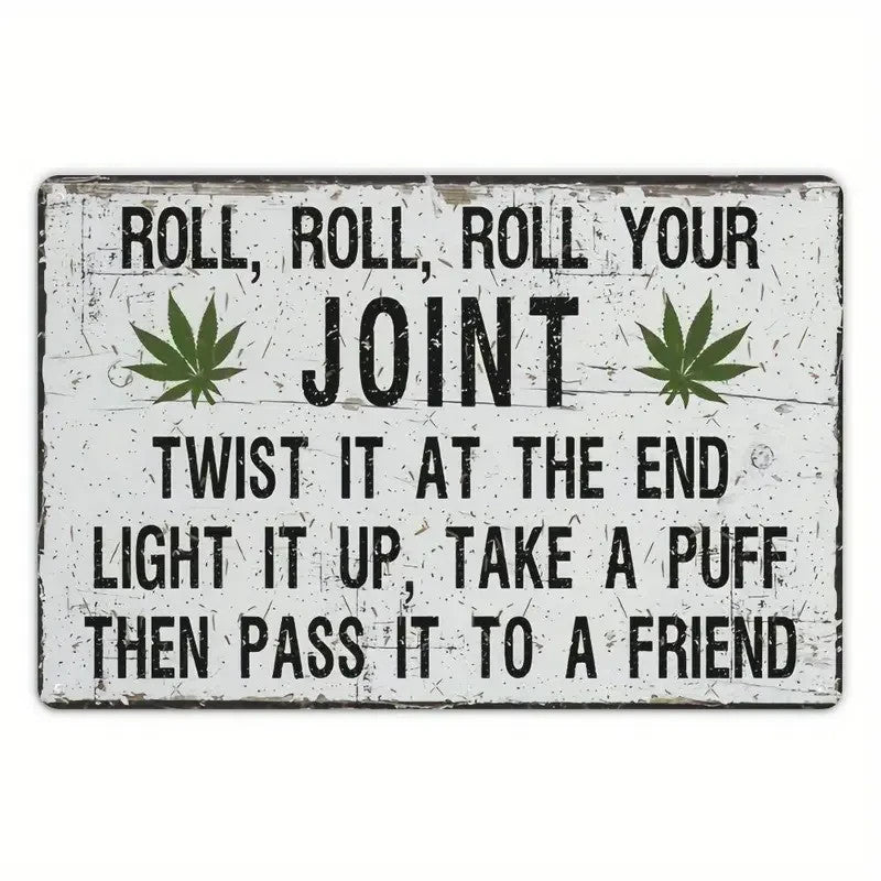 NEW Humorous Roll, Roll Your Joint Metal Sign - FranksFunkyStuff