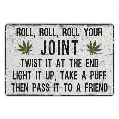 NEW Humorous Roll, Roll Your Joint Metal Sign - FranksFunkyStuff