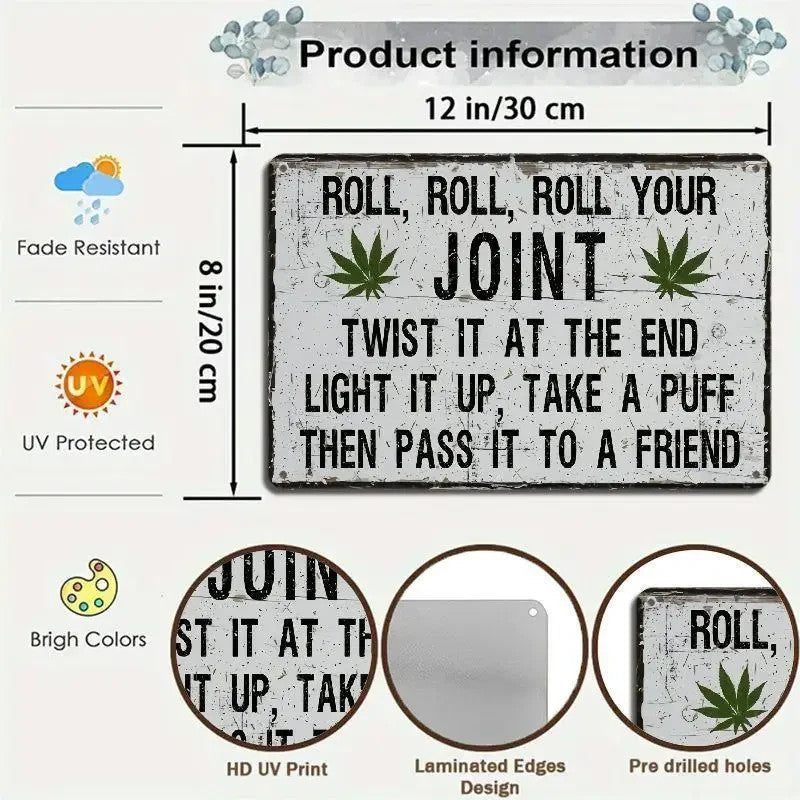 NEW Humorous Roll, Roll Your Joint Metal Sign - FranksFunkyStuff